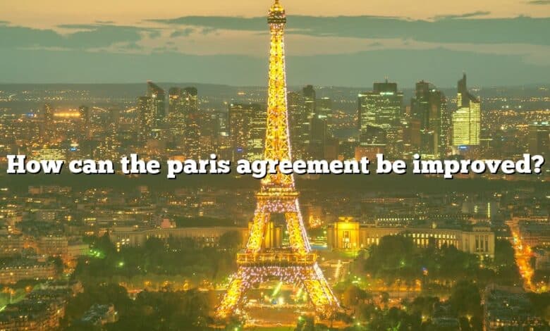 How can the paris agreement be improved?
