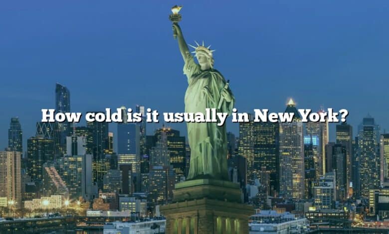 How cold is it usually in New York?