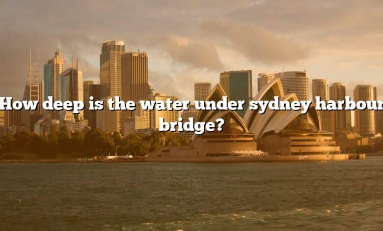 How deep is the water under sydney harbour bridge?