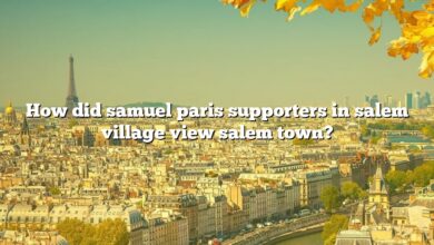 How did samuel paris supporters in salem village view salem town?