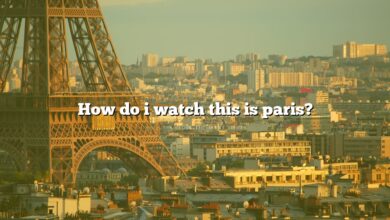 How do i watch this is paris?