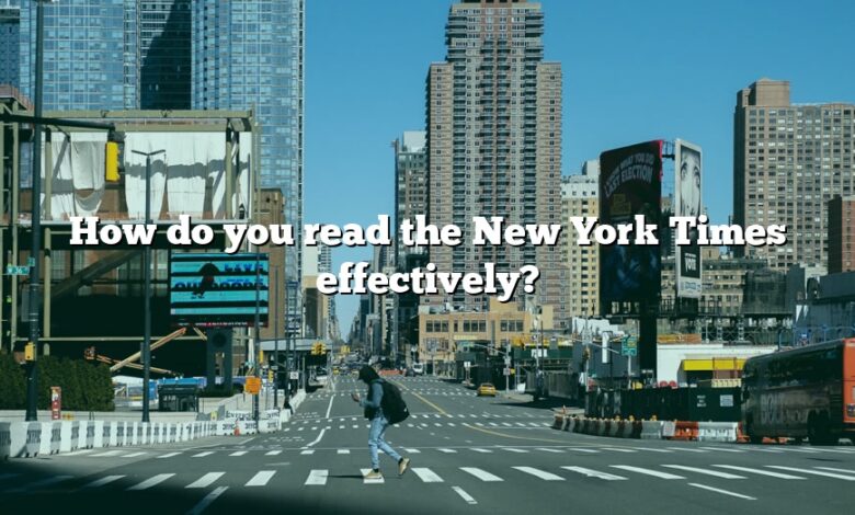 How do you read the New York Times effectively?