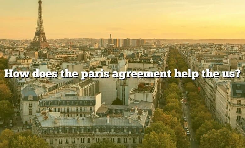 How does the paris agreement help the us?