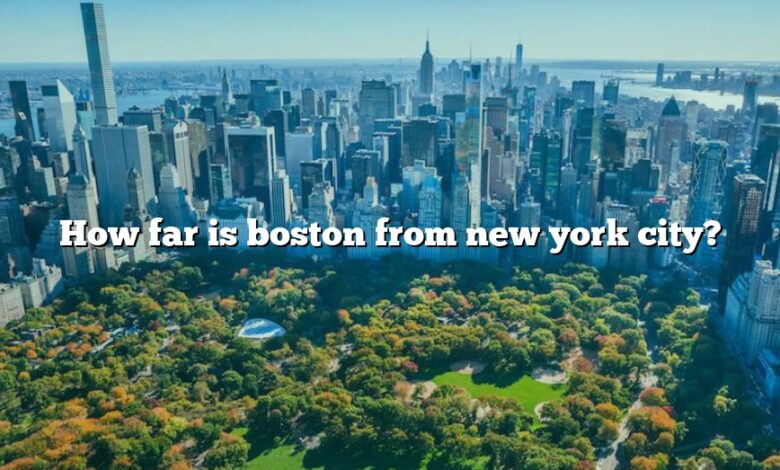 How far is boston from new york city?