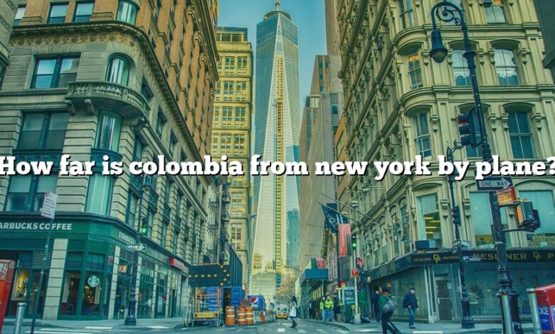 How far is colombia from new york by plane?