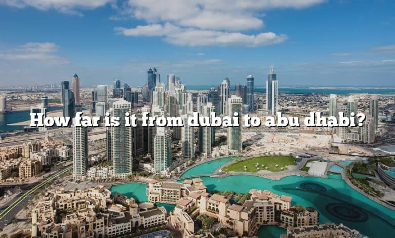 How far is it from dubai to abu dhabi?