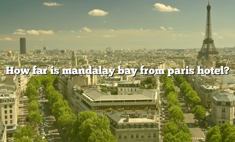 How far is mandalay bay from paris hotel?