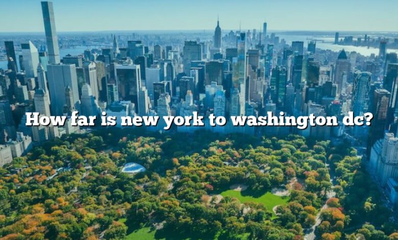 How far is new york to washington dc?