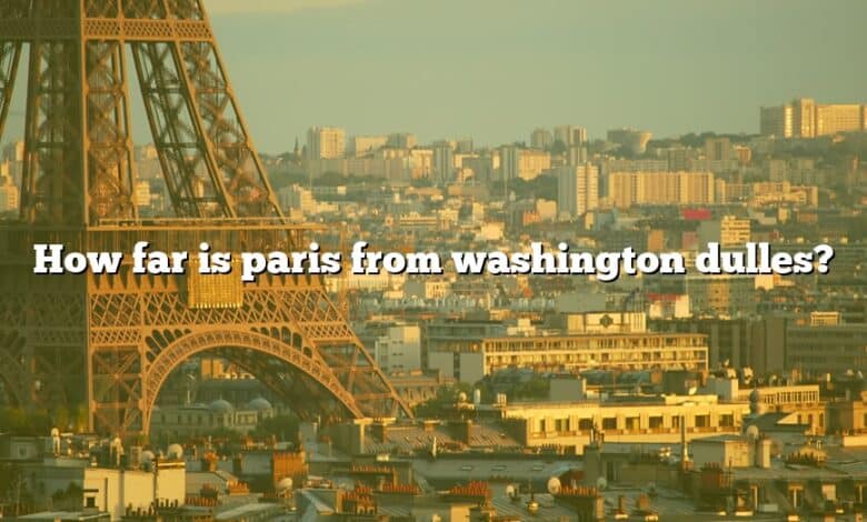 How far is paris from washington dulles?
