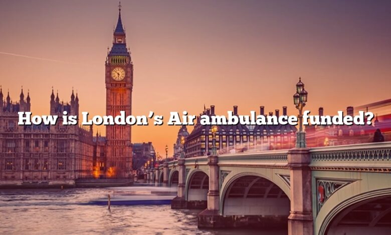 How is London’s Air ambulance funded?