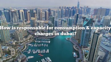 How is responsable for consumption & capacity charges in dubai?