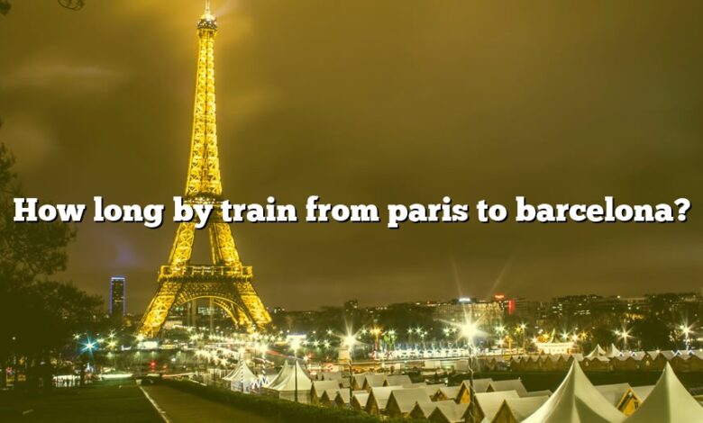 How long by train from paris to barcelona?