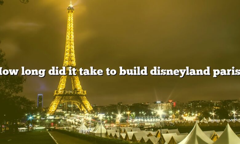 How long did it take to build disneyland paris?