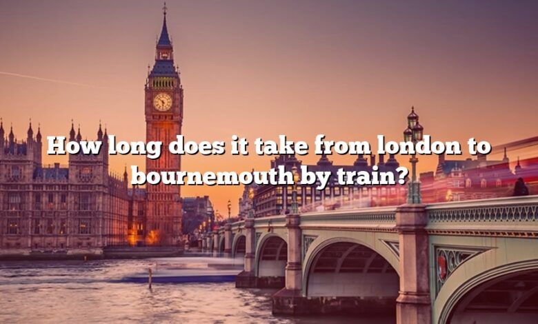 How long does it take from london to bournemouth by train?