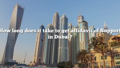 How long does it take to get affidavit of Support in Dubai?