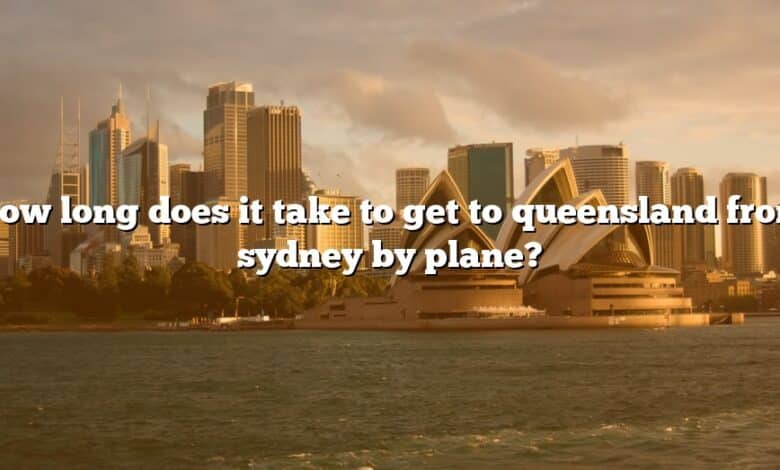 How long does it take to get to queensland from sydney by plane?