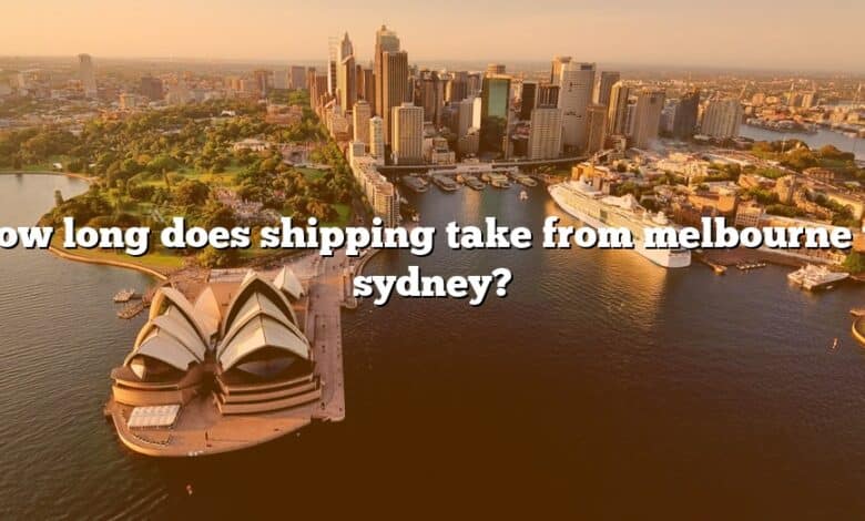 How long does shipping take from melbourne to sydney?