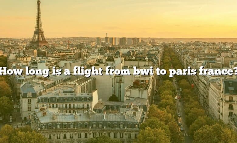 How long is a flight from bwi to paris france?