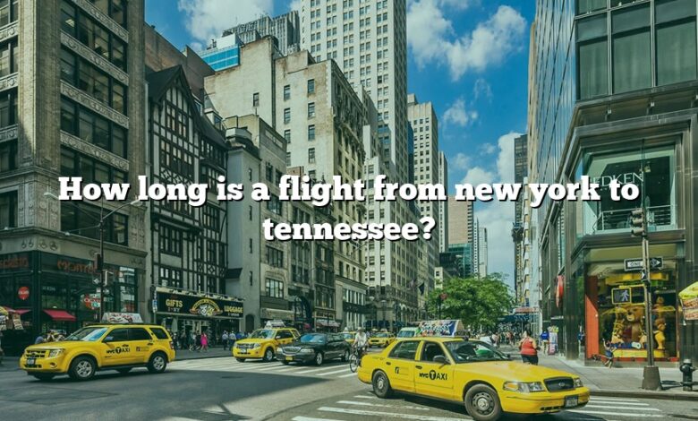 How long is a flight from new york to tennessee?