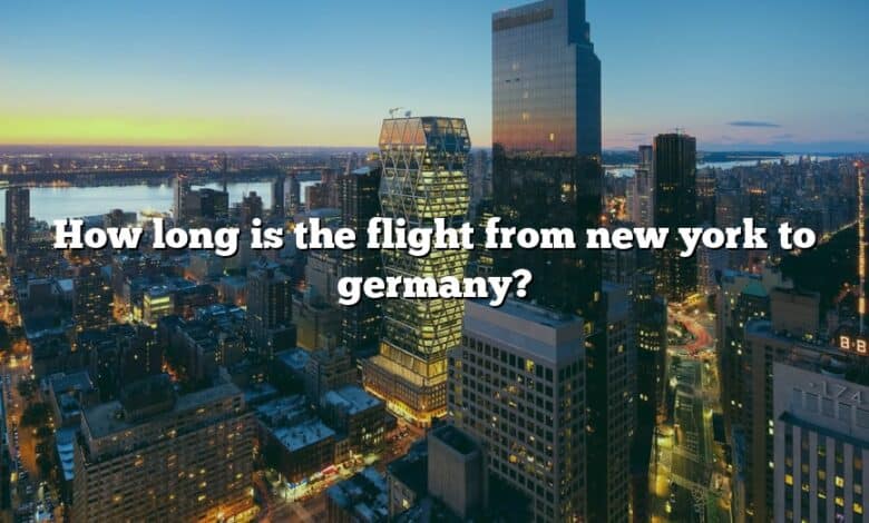 How long is the flight from new york to germany?
