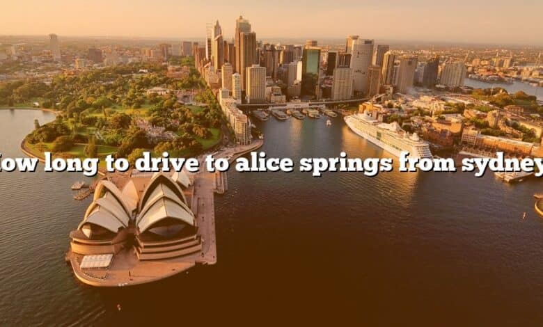 How long to drive to alice springs from sydney?