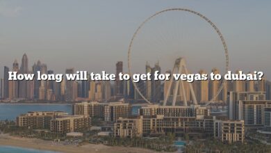 How long will take to get for vegas to dubai?