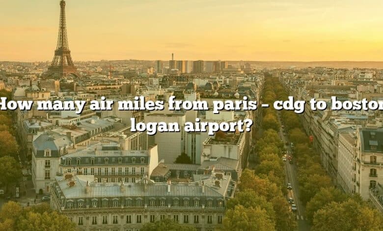 How many air miles from paris – cdg to boston logan airport?