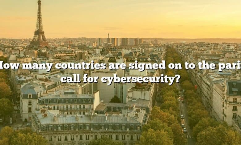 How many countries are signed on to the paris call for cybersecurity?
