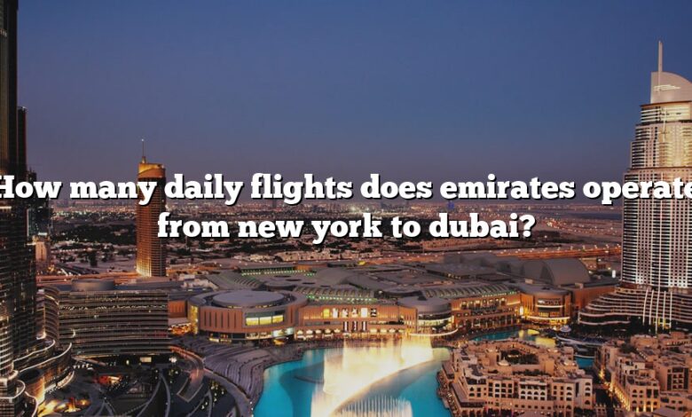 How many daily flights does emirates operate from new york to dubai?