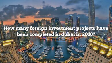 How many foreign investment projects have been completed in dubai in 2018?