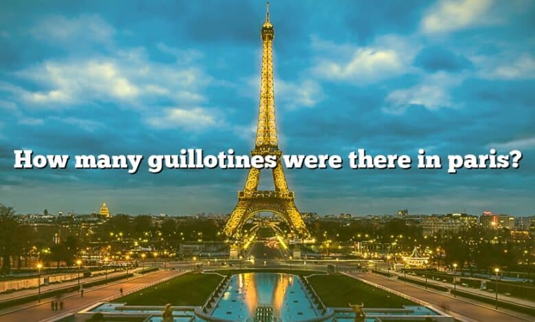 How many guillotines were there in paris?