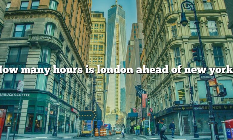 How many hours is london ahead of new york?