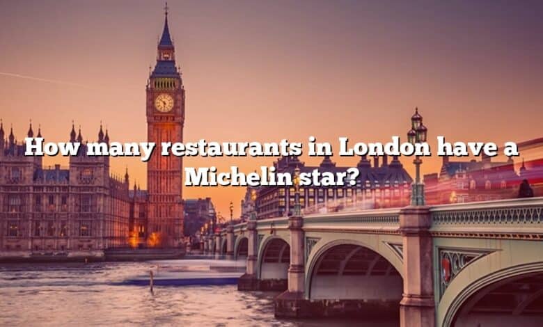 How many restaurants in London have a Michelin star?