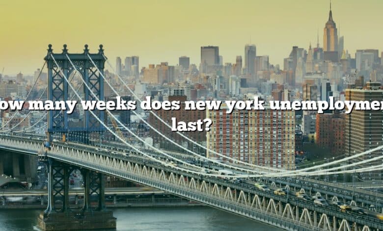 How many weeks does new york unemployment last?