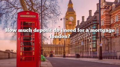 How much deposit do i need for a mortgage london?