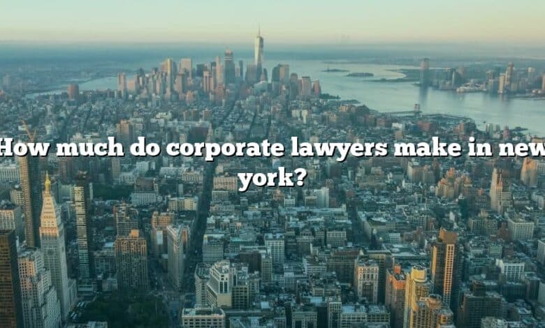 How much do corporate lawyers make in new york?