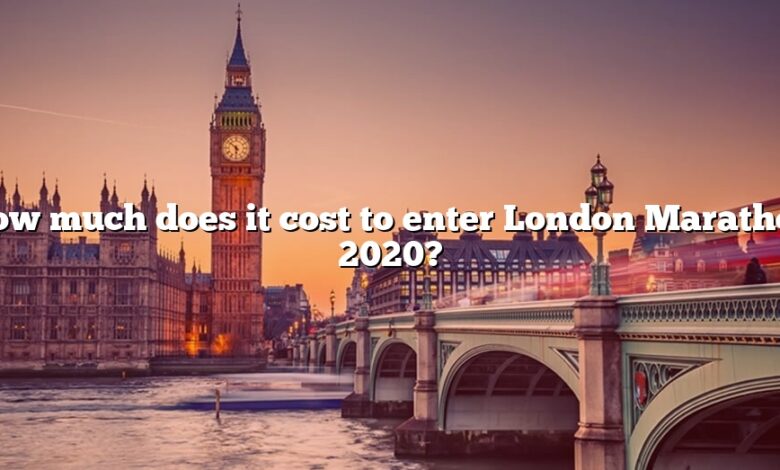 How much does it cost to enter London Marathon 2020?