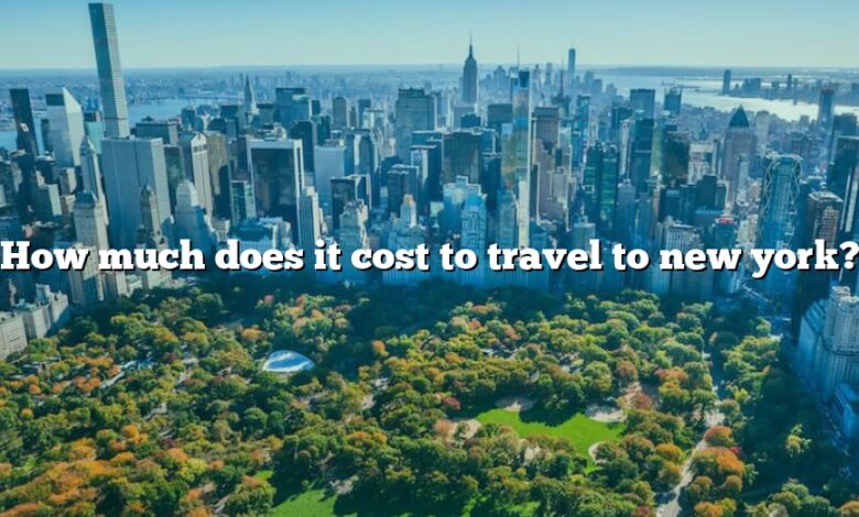 How much does it cost to travel to new york?