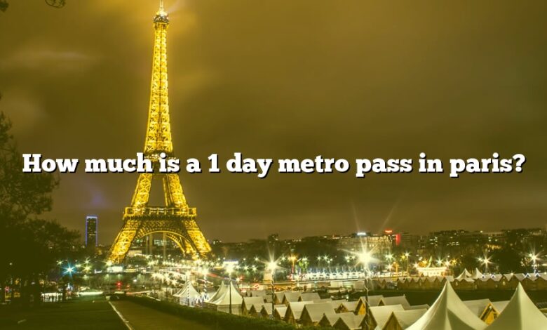 How much is a 1 day metro pass in paris?