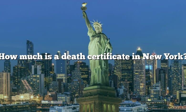 How much is a death certificate in New York?