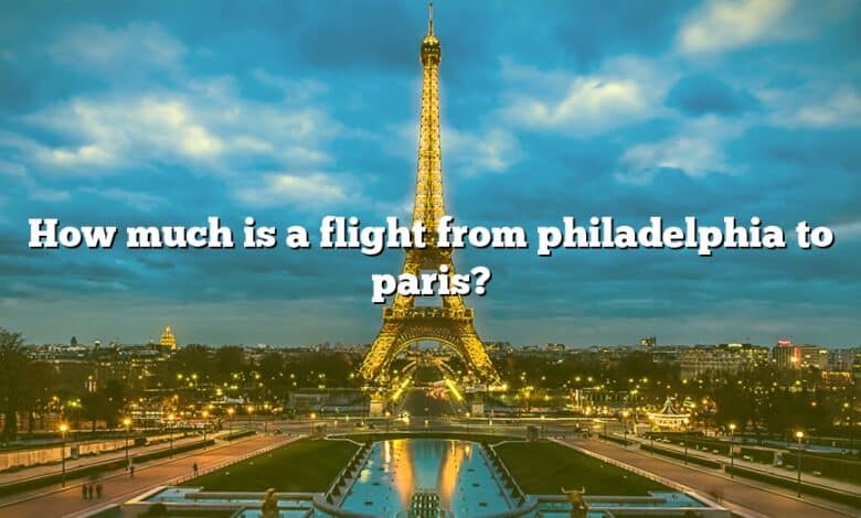 How much is a flight from philadelphia to paris?