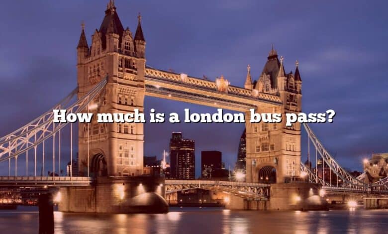 How much is a london bus pass?