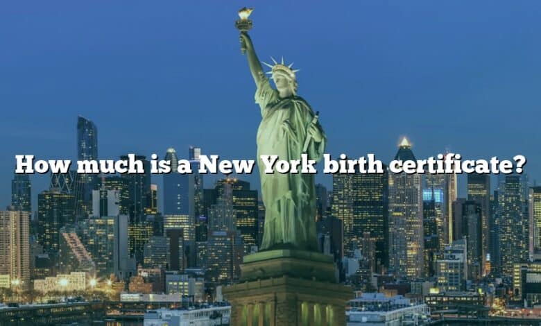 How much is a New York birth certificate?