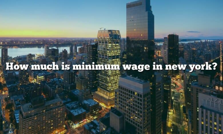 How much is minimum wage in new york?