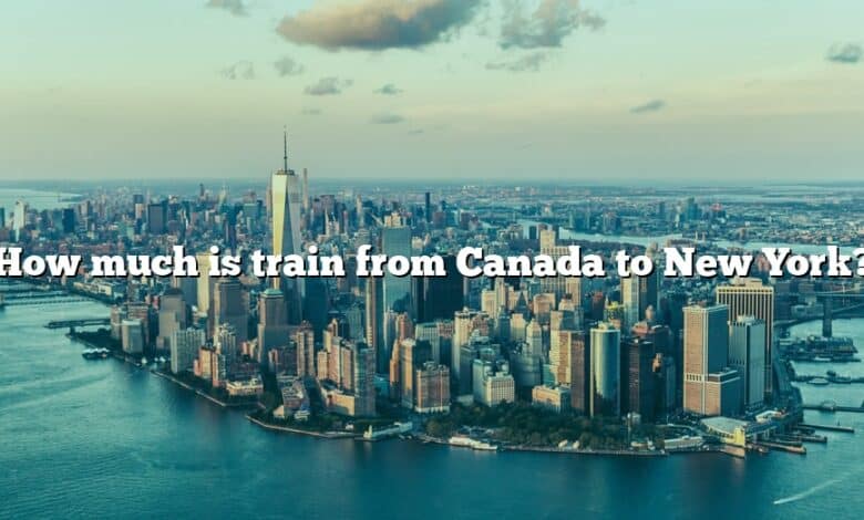 How much is train from Canada to New York?
