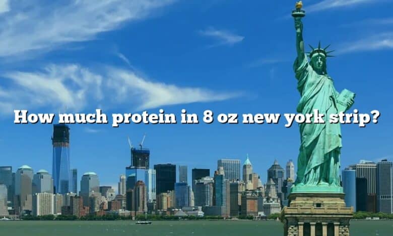 How much protein in 8 oz new york strip?