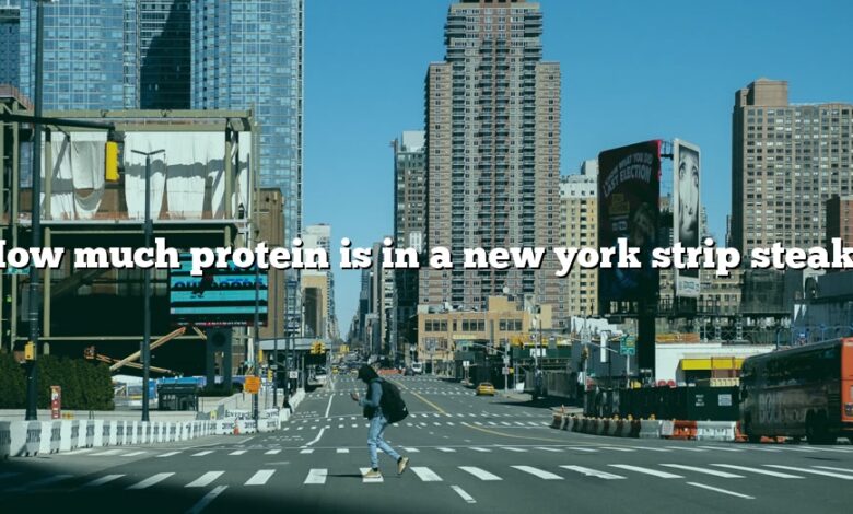 How much protein is in a new york strip steak?