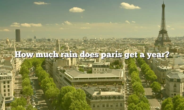 How much rain does paris get a year?