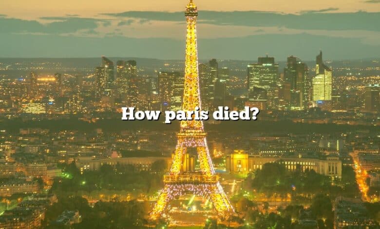 How paris died?