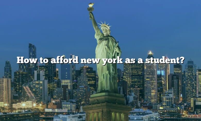 How to afford new york as a student?